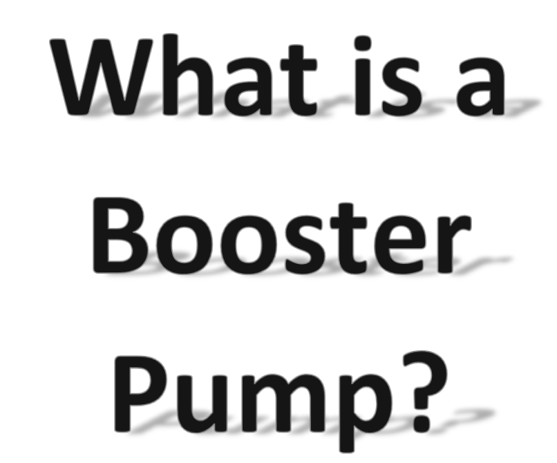 What is a Booster Pump?