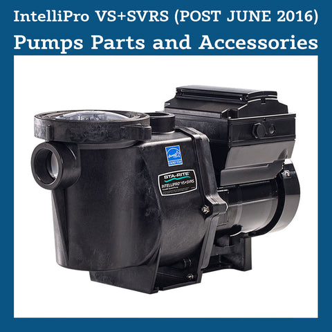 IntelliPro VS+SVRS Pump Parts and Accessories (POST JUNE 2016)