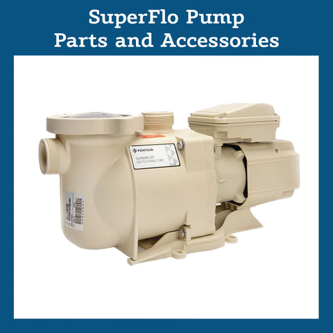 SuperFlo Pump Parts and Accessories