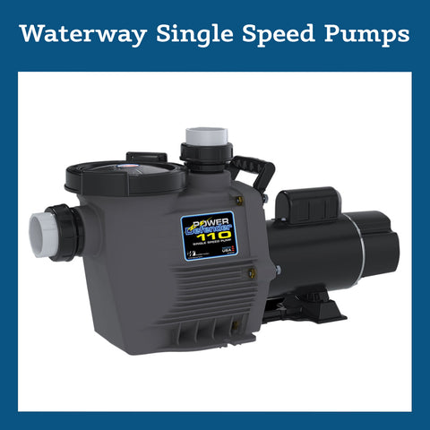 Waterway Single Speed Pumps