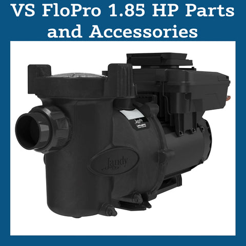 VS FloPro 1.85 HP Parts and Accessories